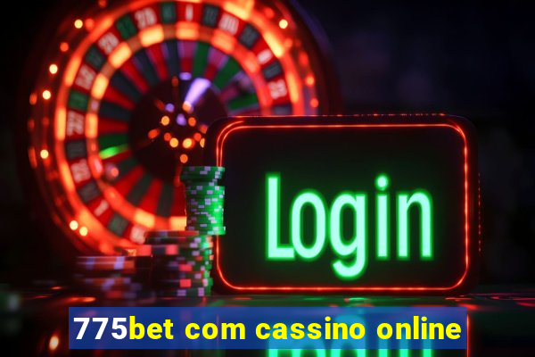 775bet com cassino online